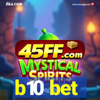b10 bet